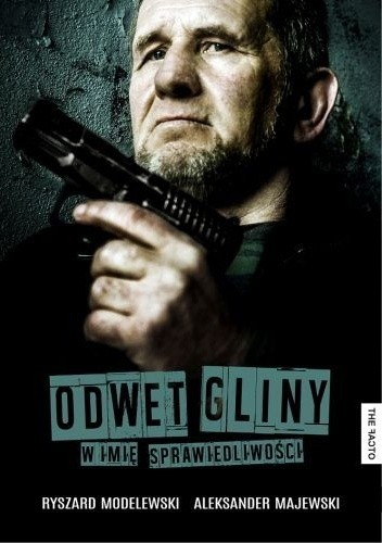 Odwet gliny. W imię sprawiedliwości - Aleksander Majewski