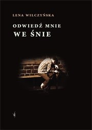 Odwiedź mnie we śnie - Lena Wilczyńska