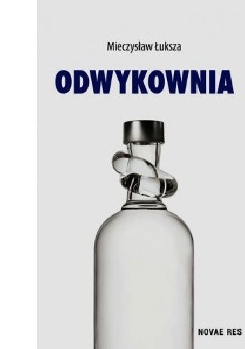 Odwykownia - Mieczysław Łuksza
