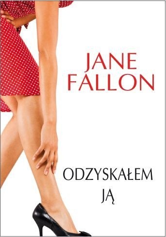 Odzyskałem ją - Jane Fallon