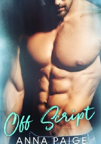Off Script - Anna Paige