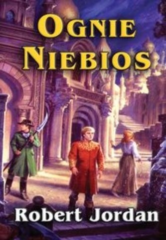 Ognie niebios - Robert Jordan