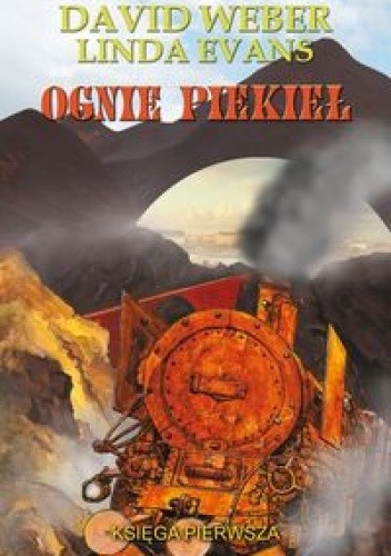Ognie Piekieł: Księga Pierwsza - David Weber