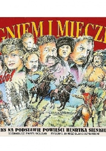 Ogniem i Mieczem: Komiks na podstawie powieści Henryka Sienkiewicza - Paweł Woldan