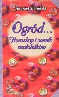 Ogród... - Andrzej Sieradzki