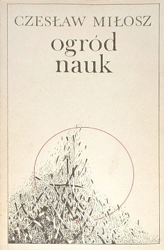 Ogród nauk - Czesław Miłosz