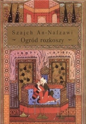 Ogród rozkoszy - Szajch An-Nafzawi