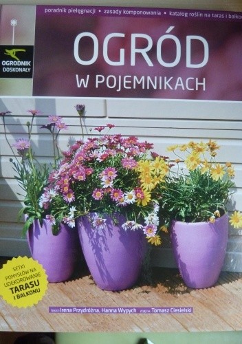 Ogród w pojemnikach - Irena Przydróżna