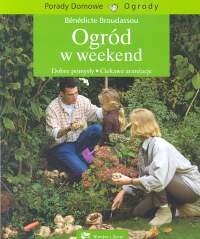 Ogród w weekend - Benadicte Broudassou
