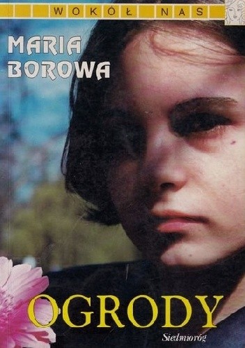 Ogrody - Maria Borowa