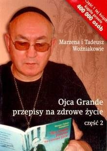 Ojca Grande przepisy na zdrowe życie cz. 2 - Marzena Woźniak