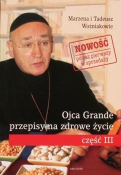 Ojca Grande przepisy na zdrowe życie cz. 3 - Marzena Woźniak