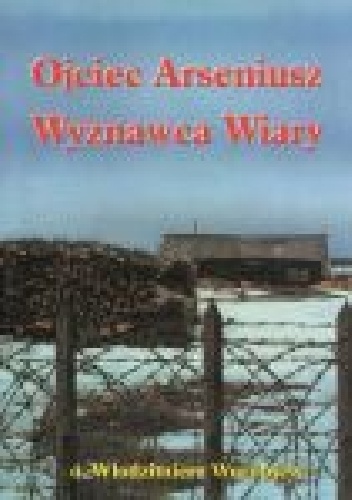 Ojciec Arseniusz - Wyznawca Wiary - Włodzimierz Worobjew