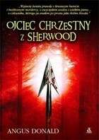 Ojciec chrzestny z Sherwood - Angus Donald
