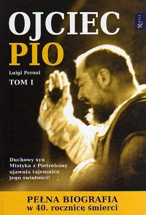 Ojciec Pio Tom 1 - Luigi Peroni