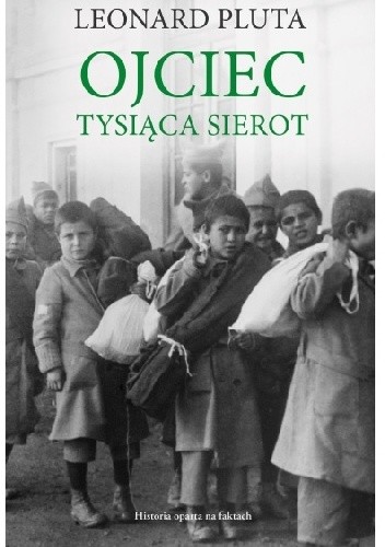 Ojciec tysiąca sierot - Leonard Pluta