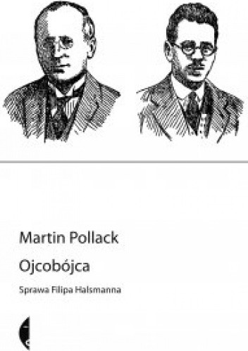 Ojcobójca. Sprawa Filipa Halsmanna - Martin Pollack