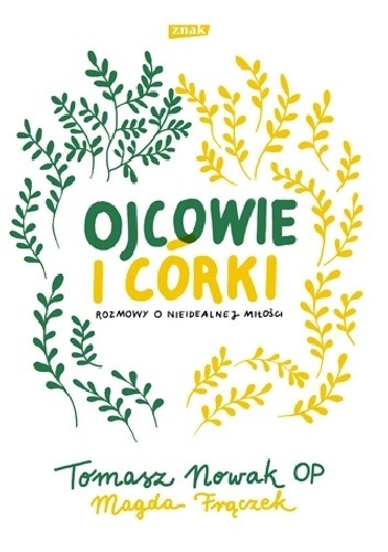 Ojcowie i córki. Rozmowy o nieidealnej miłości - Tomasz Nowak OP