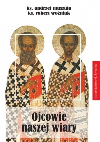 Ojcowie naszej wiary - Andrzej Muszyński