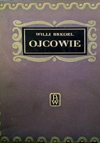 Ojcowie - Willie Bredel