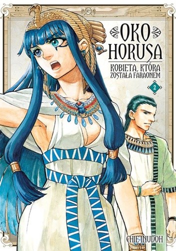 Oko Horusa. Kobieta, która została faraonem #2 - Chie Inudoh