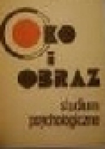 Oko i obraz. Studium psychologiczne - Jan B. Deręgowski