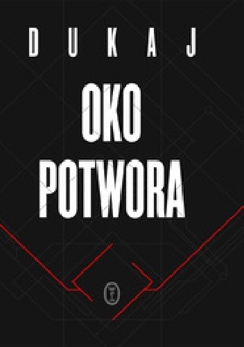 Oko potwora - Jacek Dukaj