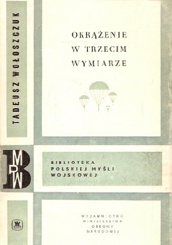 Okrążenie w trzecim wymiarze - Tadeusz Wołoszczuk