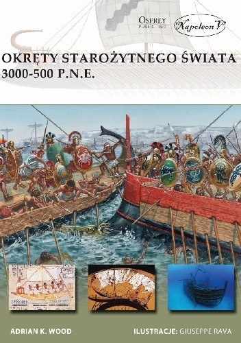 Okręty starożytnego świata 3000-500 p.n.e. - Adrian Wood