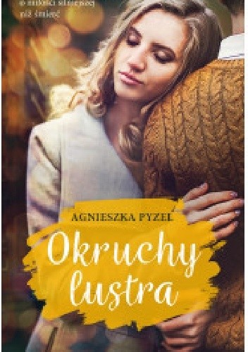 Okruchy lustra - Agnieszka Pyzel