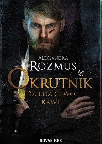 Okrutnik. Dziedzictwo krwi - Aleksandra Rozmus