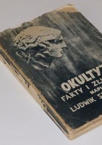 Okultyzm. Fakty i Złudzenia. Wydanie nowe. T. 1-2 - Ludwik Szczepański