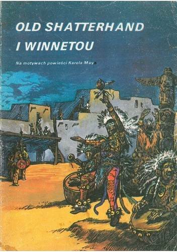 Old Shatterhand i Winnetou - Tibor Cs. Horváth