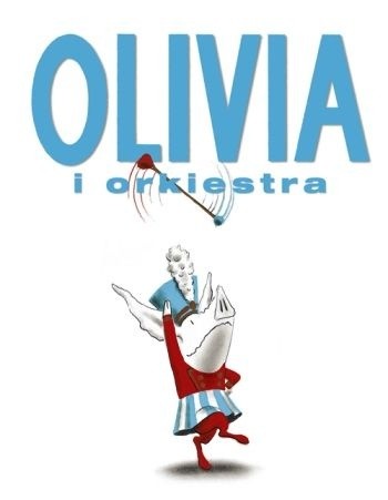 Olivia i orkiestra - Ian Falconer