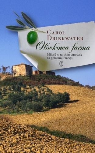 Oliwkowa farma - Carol Drinkwater