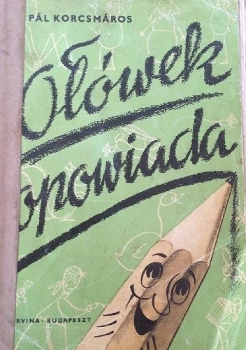 Ołówek opowiada - Pál Korcsmáros