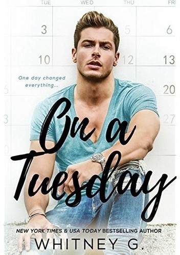 On a Tuesday - Whitney G.
