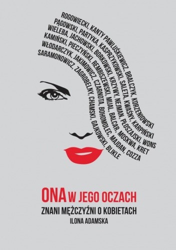Ona w jego oczach. Znani mężczyźni o kobietach - Ilona Adamska