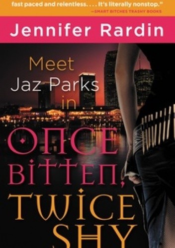 Once Bitten, Twice Shy - Jennifer Rardin