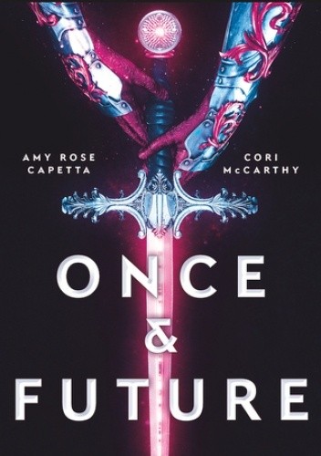 Once & Future - Amy Rose Capetta