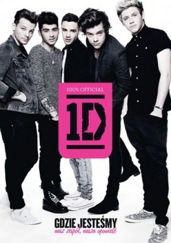 One Direction. Gdzie jesteśmy: nasz zespół, nasza opowieść - One Direction