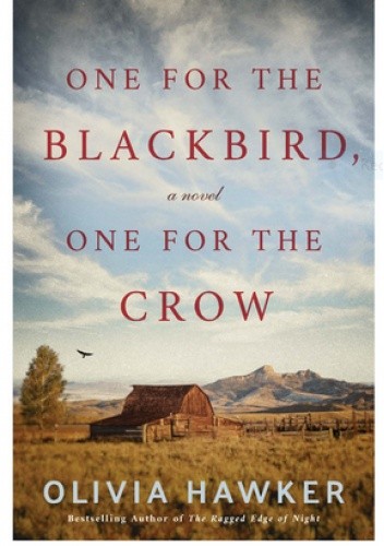 One for the Blackbird, One for the Crow - Olivia Hawker