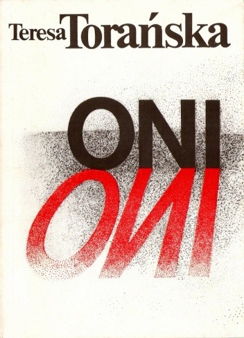 Oni - Teresa Torańska