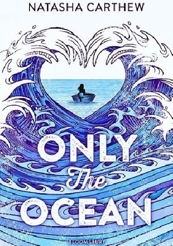 Only the Ocean - Natasha Carthew