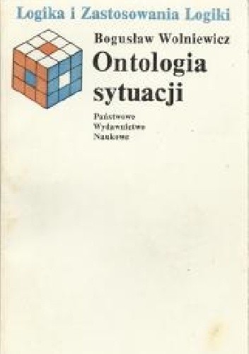 Ontologia sytuacji. Podstawy i zastosowania - Bogusław Wolniewicz