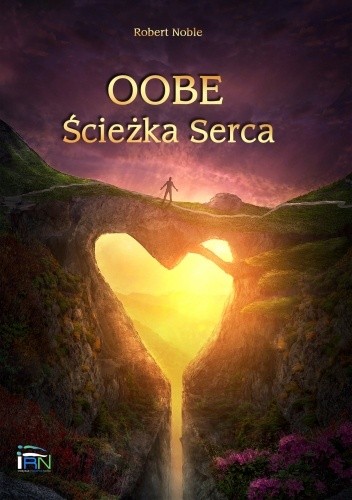 OOBE ŚCIEŻKA SERCA - Robert Noble