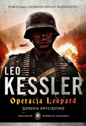 Operacja Leopard. Gorzkie zwycięstwo. - Leo Kessler