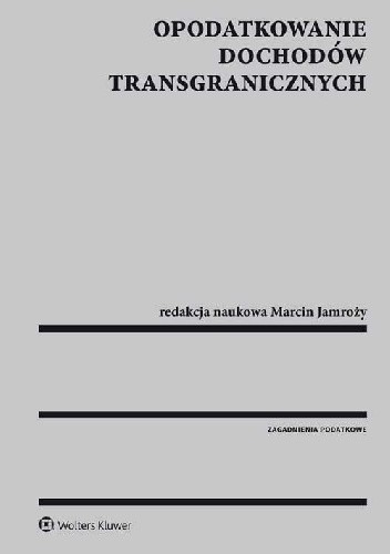 Opodatkowanie dochodów transgranicznych - Marcin Jamroży
