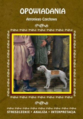 Opowiadania Antoniego Czechowa - Gulińska Magdalena