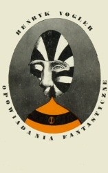 Opowiadania fantastyczne - Henryk Vogler